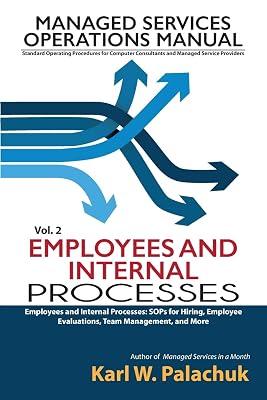 Vol. 2 - Employees and Internal Processes: Sops for Hiring, Employee Evaluations, Team Management, and More by Palachuk, Karl W | Paperback | Consultancy & Grants For Businesses 2