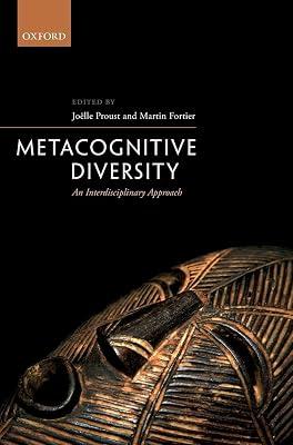 Metacognitive Diversity: An Interdisciplinary Approach by Joëlle Proust | Hardcover | Cognition & Cognitive Psychology 2