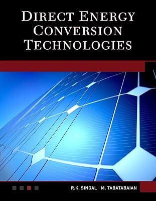Direct Energy Conversion Technologies by Singal, R. K.; Tabatabaian, Mehrzad | Perfect | Energy Industries & Utilities 2