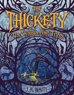 The Whispering Trees: 02 (The Thickety, 2) by White, J. A. | Hardcover | Juvenile Fiction: Fantasy & Magic