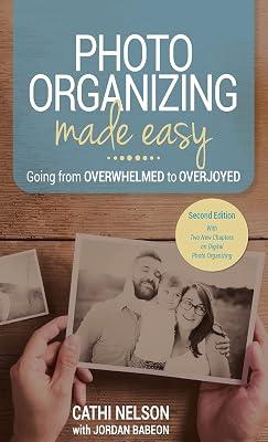 Photo Organizing Made Easy: Going from Overwhelmed to Overjoyed by Nelson, Cathi | Hardcover | Miscellaneous Items 2