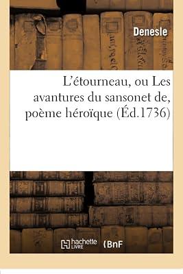 L'Étourneau, Ou Les Avantures Du Sansonet, Poème Héroïque (Litterature) by Denesle | Paperback | Modern & Contemporary Fiction (Post C 1945) 2