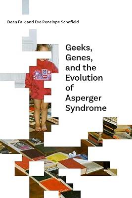 Geeks, Genes, and the Evolution of Asperger Syndrome by Falk, Dean; Schofield, Eve Penelope | Paperback | Psychology 2