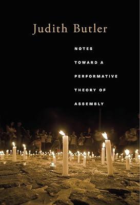 Notes Toward a Performative Theory of Assembly (Mary Flexner Lectures of Bryn Mawr College) by Butler, Judith | Paperback | Philosophy 2