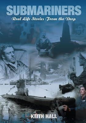 Submariners: Real Life Stories from the Deep by Hall, Keith | Paperback | History: Specific Events & Topics 2