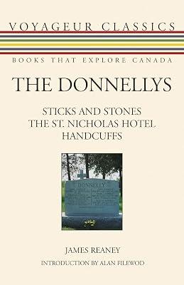 The Donnellys: Sticks and Stones/ The St. Nicholas Hotel/ Handcuffs: 9 (Voyageur Classics, 9) by Reaney, James | Paperback | Plays 2