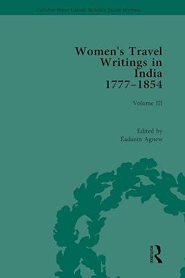 Women's Travel Writings in India 1777-1845: Volume III: Mrs A. Deane, A Tour through the Upper Provinces of Hindustan (1823); and Julia Charlotte ... Library: Women’s Travel Writings, 3) | Hardcover | History 2