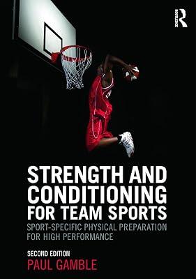 Strength and Conditioning for Team Sports: Sport-Specific Physical Preparation for High Performance by Gamble, Paul | Paperback | Medical 2