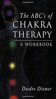 Abc'S of Chakra Therapy: A Workbook by Diemer, Deedre | Paperback | Chakras 2