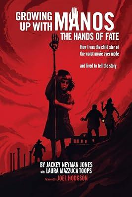 Growing Up with Manos: The Hands of Fate by Jones, Jackey Neyman | Paperback | Biography: Arts & Entertainment 2