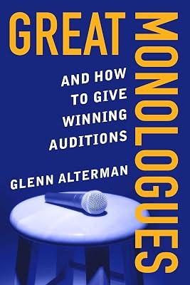 Great Monologues: And How to Give Winning Auditions by Alterman, Glenn | Paperback | Performing Arts 2