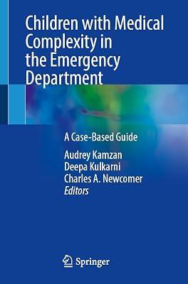 Children With Medical Complexity in the Emergency Department: A Case-based Guide | Paperback | Medical 2