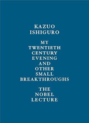 My Twentieth Century Evening and Other Small Breakthroughs by Ishiguro, Kazuo | Hardcover | Language Arts & Disciplines 2