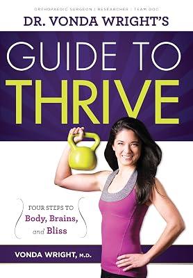 Dr. Vonda Wright's Guide to Thrive: 4 Steps to Body, Brains, and Bliss by Wright MD, Dr. Vonda | Paperback | Health & Fitness 2