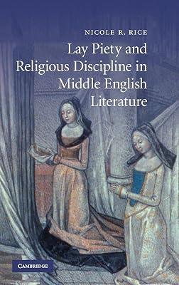 Lay Piety and Religious Discipline in Middle English Literature: 73 (Cambridge Studies in Medieval Literature, Series Number 73) by Rice, Nicole R. | Hardcover | Literary Criticism 2