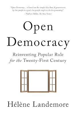 Open Democracy: Reinventing Popular Rule for the Twenty-First Century by Landemore, Hélène | Paperback | Philosophy 2