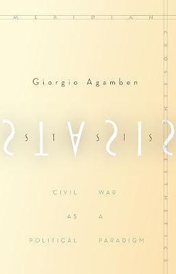 Stasis: Civil War as a Political Paradigm (Meridian: Crossing Aesthetics) by Agamben, Giorgio | Paperback | Political Science & Theory 2