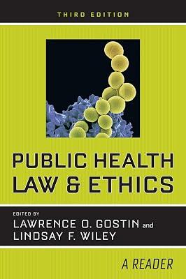Public Health Law and Ethics – A Reader by Wiley, Lindsay F.; Gostin, Lawrence O. | Paperback | Public Health & Safety Law 2