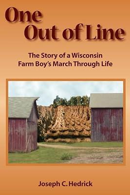 One Out of Line: A Wisconsin Farm Boy's March Through Life by Hedrick, Joseph C | Paperback | Biography: General 2