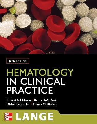 Hematology in Clinical Practice (LANGE Clinical Medicine) by Hillman, Robert S.; Leporrier, Michel, M.D.; Ault, Kenneth A., M.D.; Rinder, Henry M., M.D. | Paperback | Medical 2
