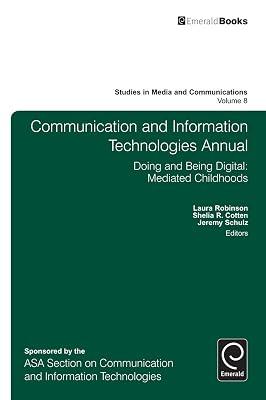 Communication and Information Technologies Annual: Doing and Being Digital: Mediated Childhoods: 8 (Studies in Media and Communications) | Hardcover | Social Science 2