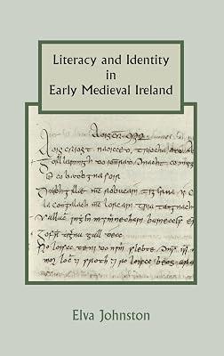 Literacy and Identity in Early Medieval Ireland by Johnston, Elva | Hardcover | History 2