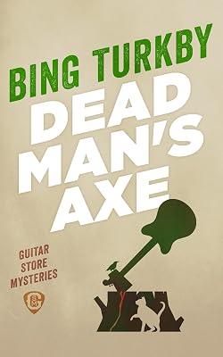 Dead Man's Axe: 1 (Guitar Store Mysteries) by Turkby, Bing | Paperback | Crime & Mystery 2