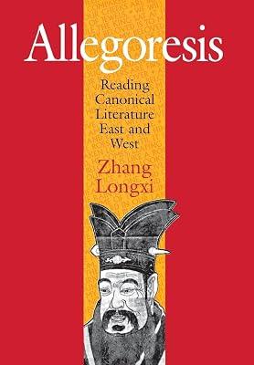 Allegoresis: Reading Canonical Literature East And West by Longxi, Zhang | Hardcover | Literary Criticism 2