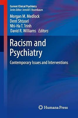 Racism and Psychiatry: Contemporary Issues and Interventions (Current Clinical Psychiatry) | Hardcover | Psychiatry 2