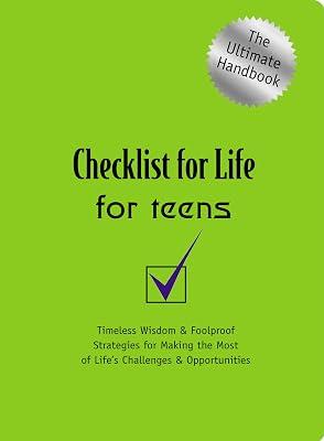 Checklist for Life for Teens: Timeless Wisdom and Foolproof Strategies for Making the Most of Life's Challenges and Opportunities by Checklist for Life | Paperback | Christian Life & Practice 2