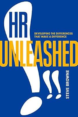 HR Unleashed!!: Developing the Differences That Make a Difference by Browne, Steve | Paperback | Business & Economics