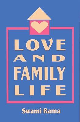 Love and Family Life by Rama, Swami | Paperback | Family & Relationships 2