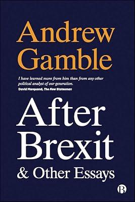 After Brexit and Other Essays by Gamble, Andrew | Hardcover | Political Ideologies 2