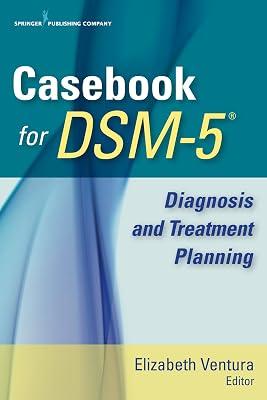 Casebook for DSM-5: Diagnosis and Treatment Planning by VENTURA | Paperback | Psychology 2