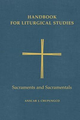 Handbook for Liturgical Studies, Volume IV: Sacraments and Sacramentals: 4 | Hardcover | Christianity 2