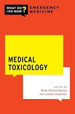Medical Toxicology (What Do I Do Now Emergency Medicine) | Paperback | Medical 2