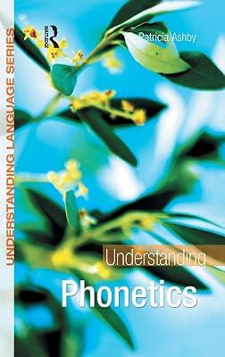 Understanding Phonetics (Understanding Language) by Ashby, Patricia | Hardcover | Language Arts & Disciplines 2