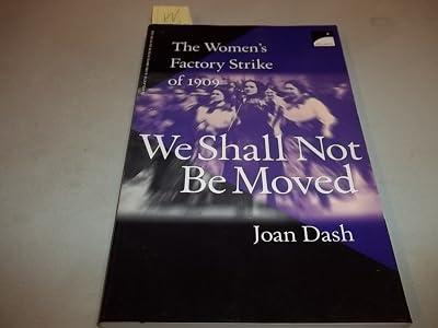 We Shall Not Be Moved: The Women's Factory Strike of 1909 by Dash, Joan | Paperback | Juvenile Nonfiction 2