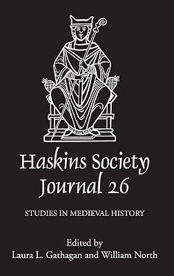 The Haskins Society Journal 26 – 2014. Studies in Medieval History by North, William; Gathagan, Laura L. | Hardcover | European History 2