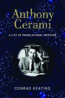 Anthony Cerami: A Life in Translational Medicine by Keating, Conrad | Hardcover | Medicine: General Issues 2