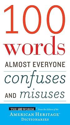 100 Words Almost Everyone Confuses And Misuses by American Heritage Dictionaries | Paperback | Reference 2