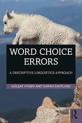 Word Choice Errors: A Descriptive Linguistics Approach by Eastlund, Sarah; Aygen, Gulsat | Hardcover | Language Arts & Disciplines 2