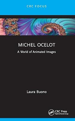 Michel Ocelot: A World of Animated Images (Focus Animation) by Buono, Laura | Paperback | Animated Films And Animation 2