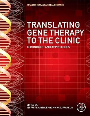 Translating Gene Therapy to the Clinic: Techniques and Approaches | Hardcover | Medical