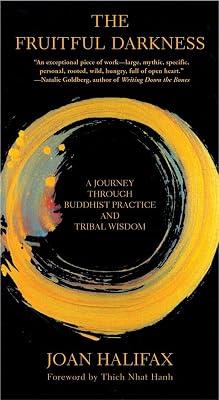 Fruitful Darkness: A Journey Through Buddhist Practice and Tribal Wisdom by Halifax, Joan | Paperback | Religion 2