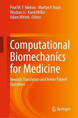 Computational Biomechanics for Medicine: Towards Translation and Better Patient Outcomes | Hardcover | Biomedical Engineering 2