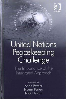 United Nations Peacekeeping Challenge: The Importance of the Integrated Approach (Global Security in a Changing World) | Hardcover | Political Science 2