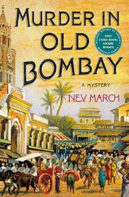 Murder in Old Bombay: A Mystery (Captain Jim and Lady Diana Mysteries, 1) by March, Nev | Hardcover | Mystery & Detective