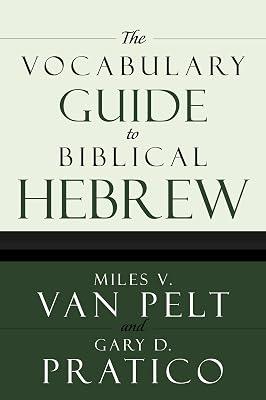 The Vocabulary Guide to Biblical Hebrew by Pratico, Gary D.; Van Pelt, Miles V. | Paperback | Religion 2