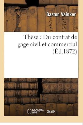 Thèse: Du Contrat de Gage Civil Et Commercial (Sciences Sociales) by Vainker | Paperback | Jurisprudence & General Issues 2